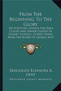 From The Beginning To The Glory