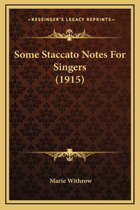 Some Staccato Notes for Singers (1915)