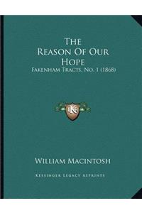 The Reason Of Our Hope