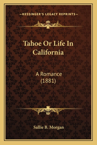 Tahoe Or Life In California