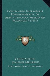Constantini Imperatoris Porphyrogeniti, De Administrando Imperio, Ad Romanum F. (1611)