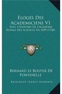 Eloges Des Academiciens V1