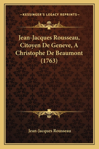 Jean-Jacques Rousseau, Citoyen De Geneve, A Christophe De Beaumont (1763)