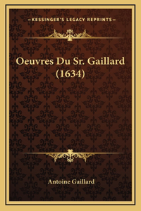 Oeuvres Du Sr. Gaillard (1634)