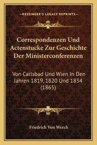 Correspondenzen Und Actenstucke Zur Geschichte Der Ministerconferenzen