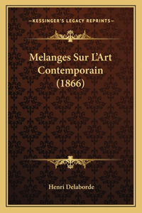 Melanges Sur L'Art Contemporain (1866)