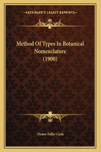 Method Of Types In Botanical Nomenclature (1900)