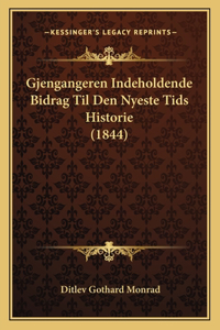 Gjengangeren Indeholdende Bidrag Til Den Nyeste Tids Historie (1844)