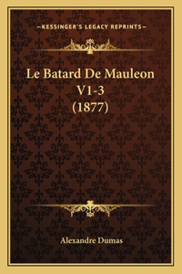 Batard De Mauleon V1-3 (1877)