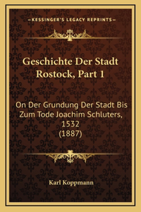 Geschichte Der Stadt Rostock, Part 1