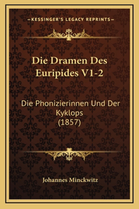 Die Dramen Des Euripides V1-2