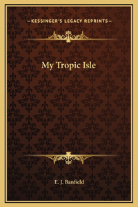 My Tropic Isle