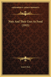Nuts And Their Uses As Food (1915)