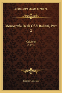 Monografia Degli Ofidi Italiani, Part 2: Colubridi (1891)