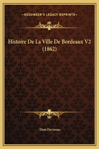 Histoire De La Ville De Bordeaux V2 (1862)