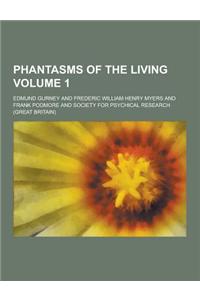 Phantasms of the Living Volume 1