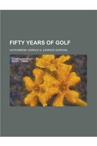 Fifty Years of Golf