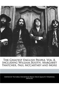 The Greatest English People, Vol. 8, Including William Booth, Margaret Thatcher, Paul McCartney and More