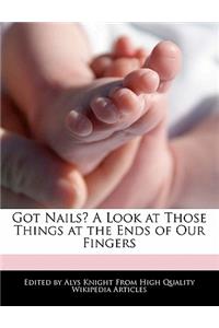 Got Nails? a Look at Those Things at the Ends of Our Fingers