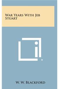 War Years with Jeb Stuart