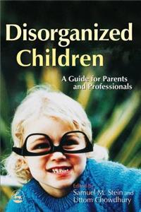Disorganized Children
