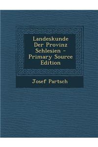 Landeskunde Der Provinz Schlesien