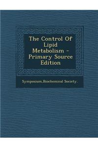 The Control of Lipid Metabolism