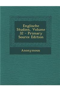 Englische Studien, Volume 32