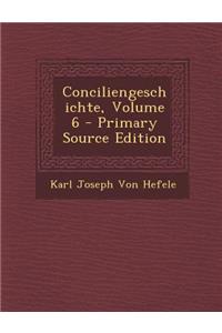 Conciliengeschichte, Volume 6