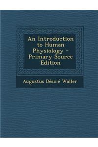 An Introduction to Human Physiology