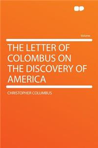 The Letter of Colombus on the Discovery of America