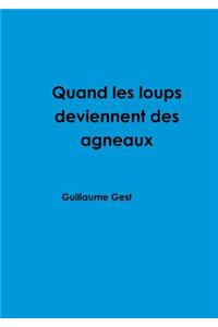 Quand Les Loups Deviennent Des Agneaux