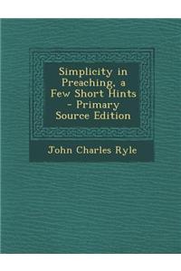 Simplicity in Preaching, a Few Short Hints