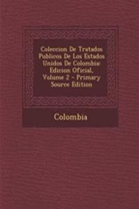 Coleccion de Tratados Publicos de Los Estados Unidos de Colombia