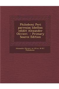 Philodemi Peri Parresias Libellus; Edidit Alexander Olivieri