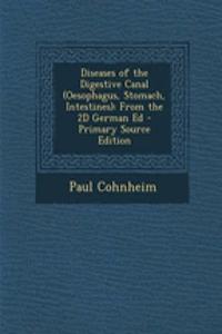 Diseases of the Digestive Canal (Oesophagus, Stomach, Intestines)