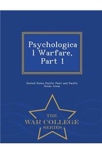 Psychological Warfare, Part 1 - War College Series