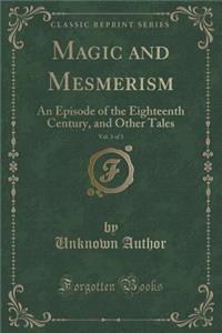 Magic and Mesmerism, Vol. 3 of 3
