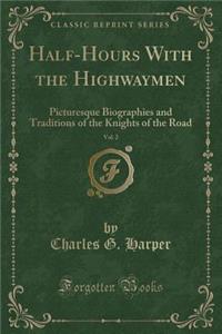 Half-Hours with the Highwaymen, Vol. 2