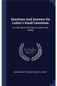 Questions And Answers On Luther's Small Catechism