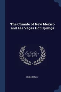 Climate of New Mexico and Las Vegas Hot Springs