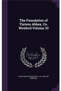 Foundation of Tintern Abbey, Co. Wexford Volume 33