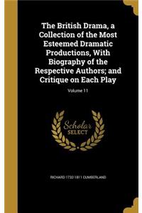The British Drama, a Collection of the Most Esteemed Dramatic Productions, With Biography of the Respective Authors; and Critique on Each Play; Volume 11