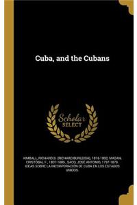 Cuba, and the Cubans