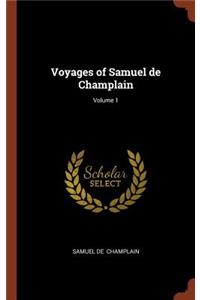 Voyages of Samuel de Champlain; Volume 1