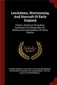 Leechdoms, Wortcunning, And Starcraft Of Early England