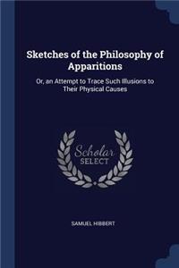 Sketches of the Philosophy of Apparitions