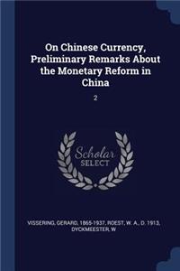 On Chinese Currency, Preliminary Remarks About the Monetary Reform in China