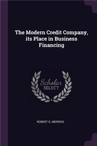 The Modern Credit Company, its Place in Business Financing