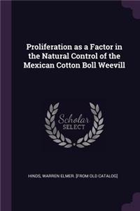 Proliferation as a Factor in the Natural Control of the Mexican Cotton Boll Weevill